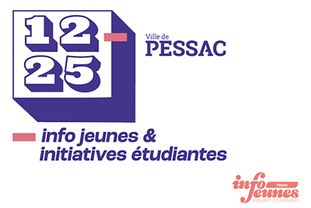 12.25 de Pessac, info jeunes et initiatives étudiantesd